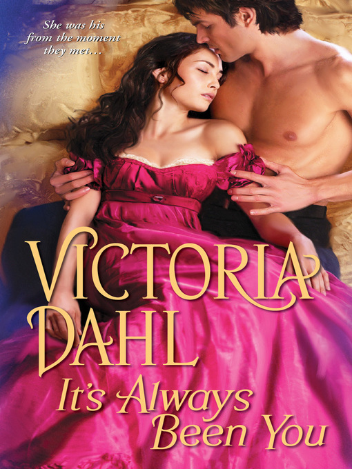 Title details for It's Always Been You by Victoria Dahl - Available